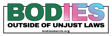 Bodies Outside of Unjust Laws – pre-March on the DNC!